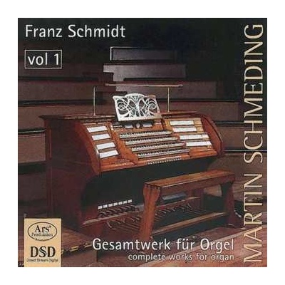 Martin Schmeding - Gesamtwerk für Orgel = Complete Works For Organ, Vol. 1 CD