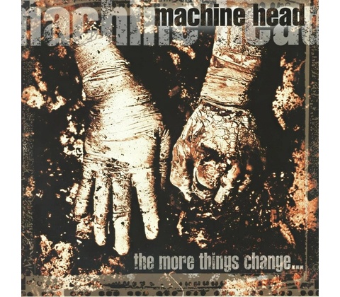 Machine Head - The More Things Change LP