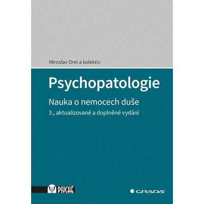 Psychopatologie - Miroslav Orel a kolektiv