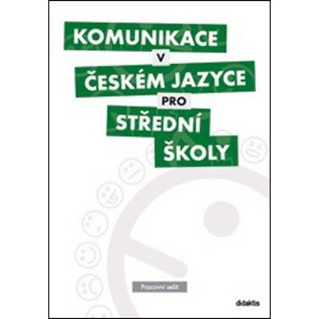 Komunikace v českém jazyce pro střední školy