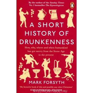 Short History of Drunkenness | Mark Forsyth (ISBN: 9780241359242)