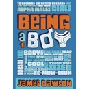 Being a Boy - James Dawson