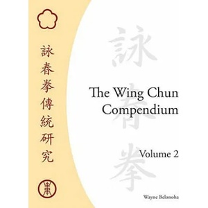 Wing Chun Compendium, Volume Two (ISBN: 9781583942291)