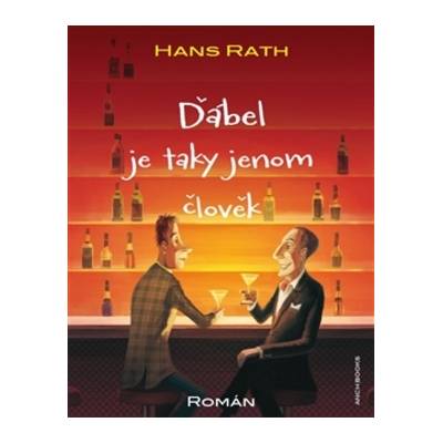 Ďábel je taky jenom člověk - Hans Rath