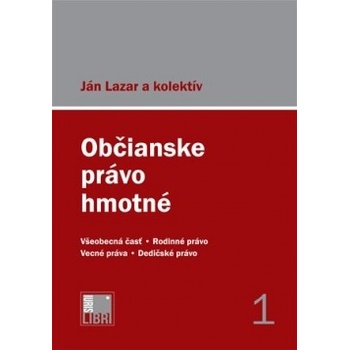 Občianske právo hmotné 1. a 2. zväzok - Ján Lazar a kolektív