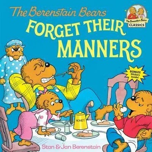 Berenstain Bears Forget Their Manners | Stan Berenstain, Jan Berenstain (ISBN: 9780394873336)