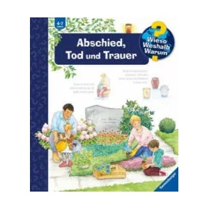 Wieso? Weshalb? Warum? Abschied, Tod und Trauer (Band 42) | Patricia Mennen, Melanie Brockamp (ISBN: 9783473329564)