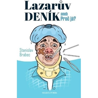 Lazarův deník aneb Proč já? - Stanislav Brabec