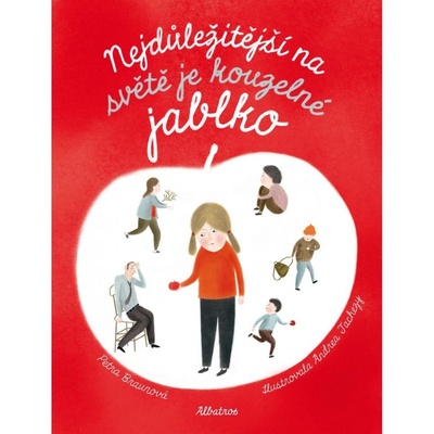 Nejdůležitější na světě je kouzelné jablko - Petra Braunová