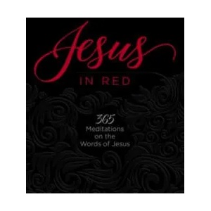 Jesus in Red: 365 Meditations on the Words of Jesus | Ray Comfort (ISBN: 9781424558841)