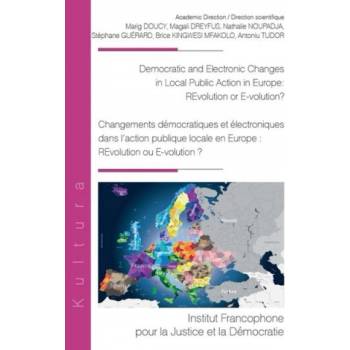 Democratic and Electronic Changes in Local Public Action in Europe: REvolution or E-volution? | DOUCY M