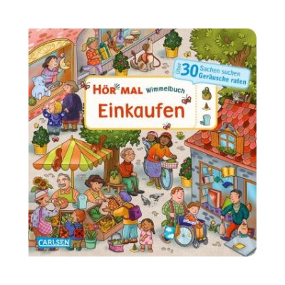 Hör mal (Soundbuch): Wimmelbuch: Einkaufen