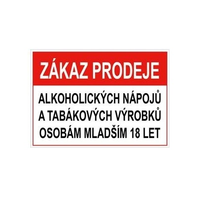 Zákaz prodeje alk. nápojů a tab. výrobků ml. 18 - bezpečnostní tabulka, plast 0,5 mm, A4