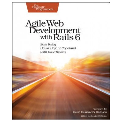 Agile Web Development with Rails 6 | Sam Ruby, David B. Copeland, Dave Thomas