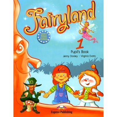 Fairyland 1 pupil´s book Dooley J. Evans V.