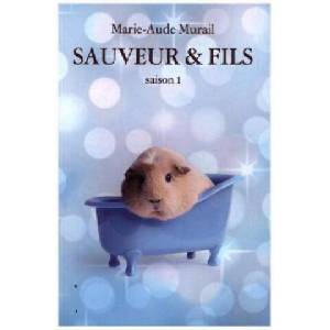 Sauveur et fils - Saison 01 | Marie-Aude Murail (ISBN: 9782211236331)