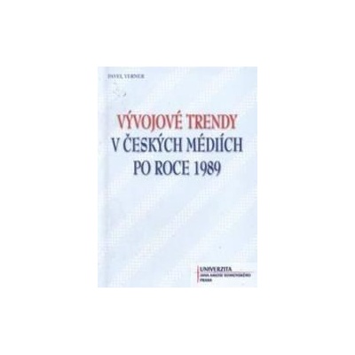 Vývojové trendy v českých mediích po roce 1989 - Pavel Verner