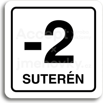 ACCEPT Piktogram -2 suterén - bílá tabulka - černý tisk