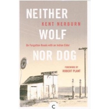 Neither Wolf Nor Dog - Kent Nerburn