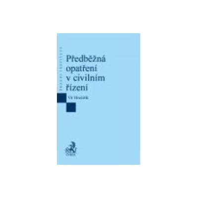 Předběžná opatření v civilním řízení - Hrnčiřík Vít