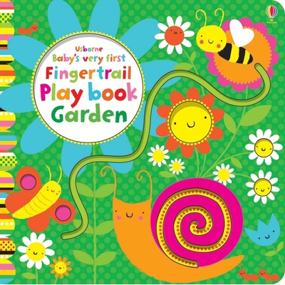 Babys Very First Fingertrail Play book Garden - Fiona Watt