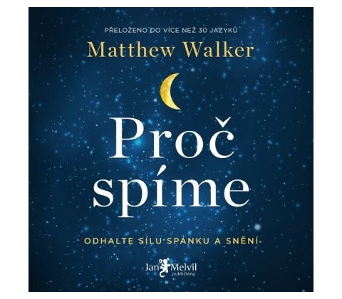 Proč spíme - Matthew Walker