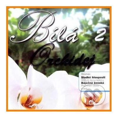 Bílá orchidej 2 výběr lidovek - CD