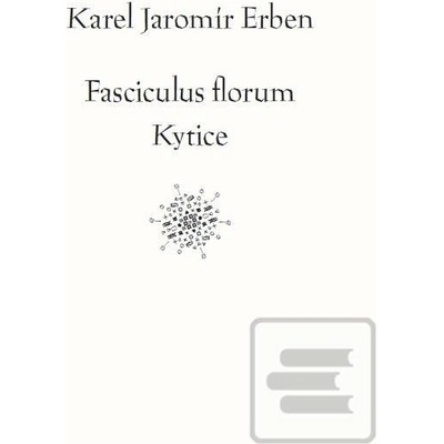 Fasciculus florum / Kytice