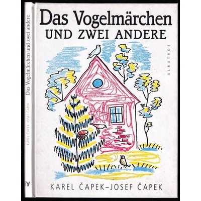 Das vogelmarchen und zwei andere - Čapek Karel