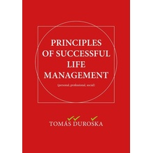 Principles of Successful Life Management - Tomáš Ďuroška