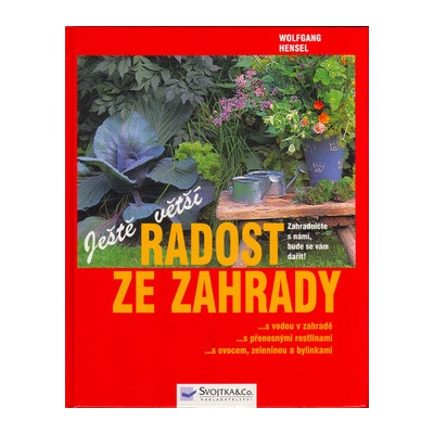 Ještě větší radost ze zahrady