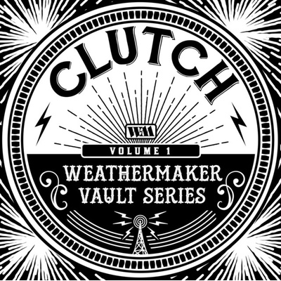 The Weathermaker Vault Series - Clutch LP