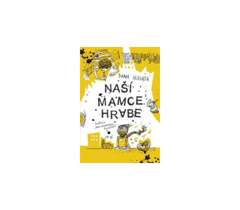 Naší mamce hrabe