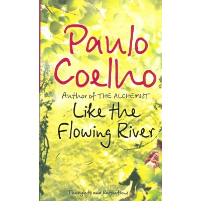 Like the Flowing River - Paulo Coelho