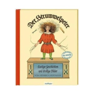 Der Struwwelpeter: Lustige Geschichten und drollige Bilder | Heinrich Hoffmann, Heinrich Hoffmann (ISBN: 9783480235612)