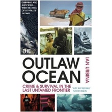 The Outlaw Ocean - Ian Urbina