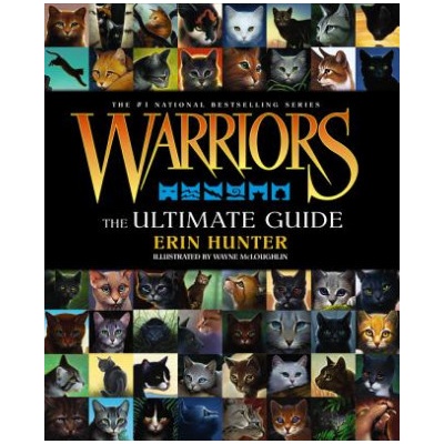 Warriors: the Ultimate Guide - Erin Hunter