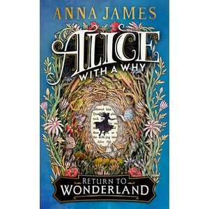 Alice with a Why | Anna James (ISBN: 9780008611477)