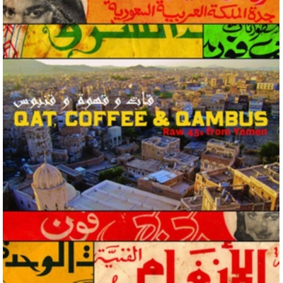 Qat, Coffee and Qambus - Raw 45s from Yemen CD