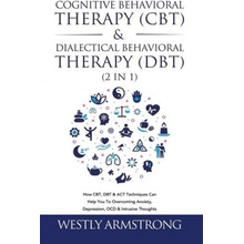 Cognitive Behavioral Therapy CBT & Dialectical Behavioral Therapy DBT 2 in 1