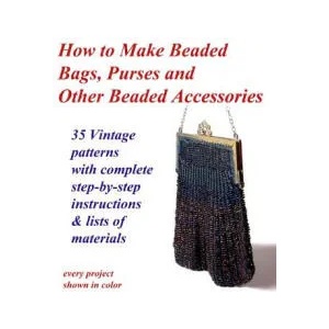 How to Make Beaded Bags, Purses and Other Beaded Accessories | Fledgling Studio (ISBN: 9781494946203)
