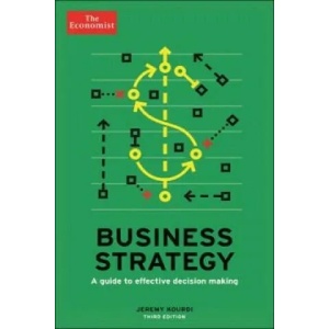 Economist: Business Strategy 3rd edition | Jeremy Kourdi (2015)
