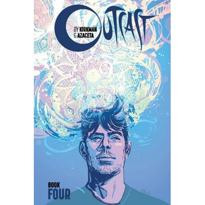 Outcast by Kirkman & Azaceta, Book 4