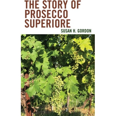 The Story of Prosecco Superiore