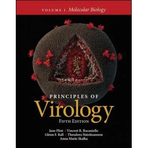 Principles of Virology - Molecular Biology, Fifth Edition Volume 1 | Vincent R. Racaniello, Glenn F. Rall (ISBN: 9781683672845)