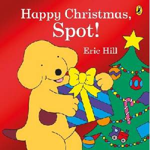 Happy Christmas, Spot! | Eric Hill (ISBN: 9780241638866)