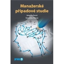 Manažerské případové studie - Jana Pechová, Veronika Šíšová