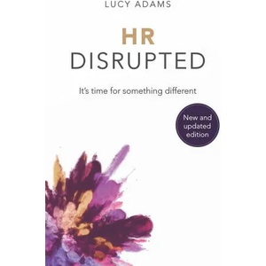 HR Disrupted | Lucy Adams (ISBN: 9781788602112)