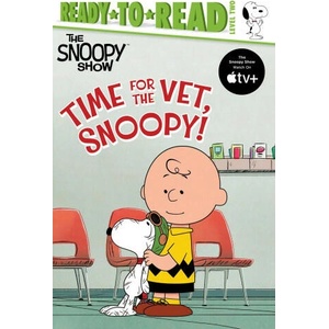Time for the Vet, Snoopy! : Ready-To-Read Level 2 | Patty Michaels (ISBN: 9781665940122)