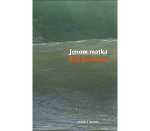 Jenom matka
